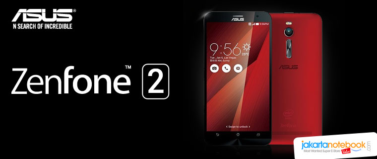 Asus Zenfone 2 Resmi Rilis di Indonesia, Pesan Sekarang di Sini!