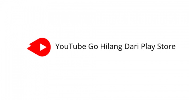 Cara download YouTube Go yang hilang dari Play Store