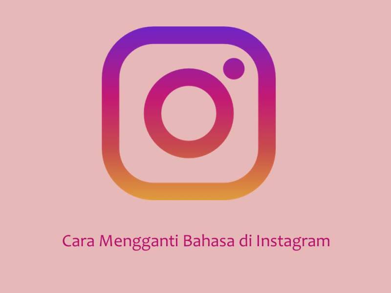 Cara Mengganti Bahasa di Instagram