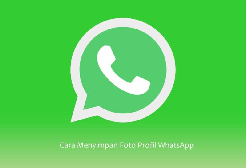 Cara Menyimpan Foto Profil WhatsApp