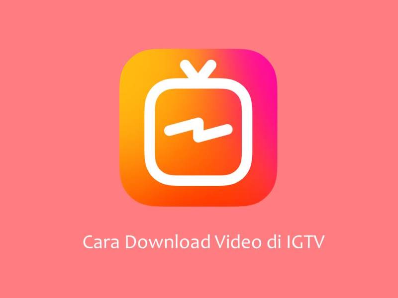 Cara Download Video di IGTV