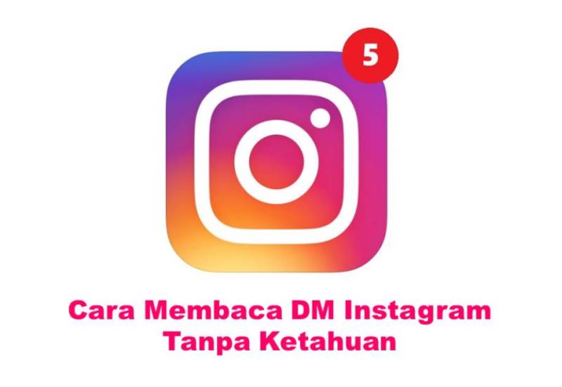 Cara Membaca DM Instagram Tanpa Ketahuan