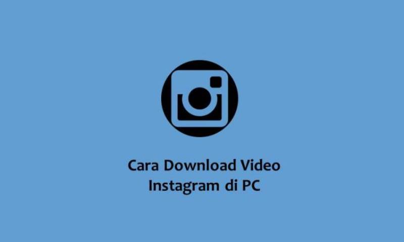 Cara Download Video Instagram di PC