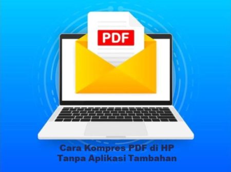 Cara Kompres PDF di HP Tanpa Aplikasi Lain