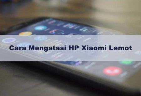 Cara Mengatasi HP Xiaomi Lemot