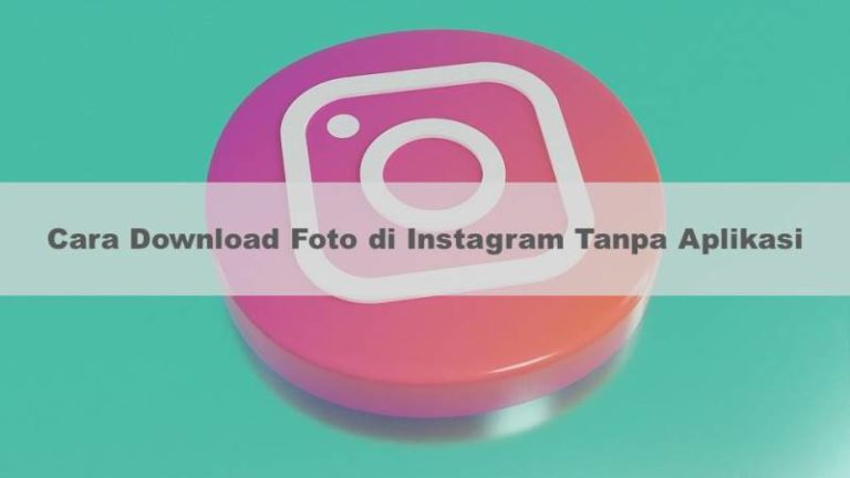 Cara Download Foto di Instagram Tanpa Aplikasi