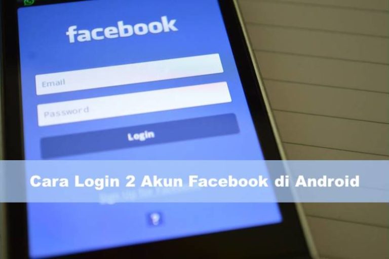 Cara Login 2 Akun Facebook di Android