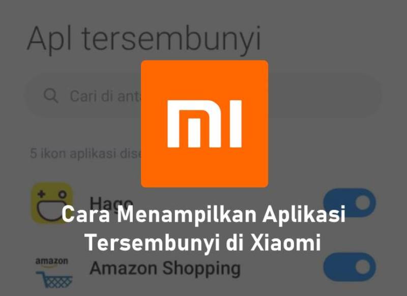 Cara Menampilkan Aplikasi Tersembunyi di Xiaomi