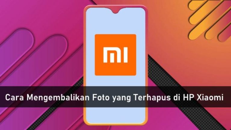 Cara Mengembalikan Foto yang Terhapus di HP Xiaomi