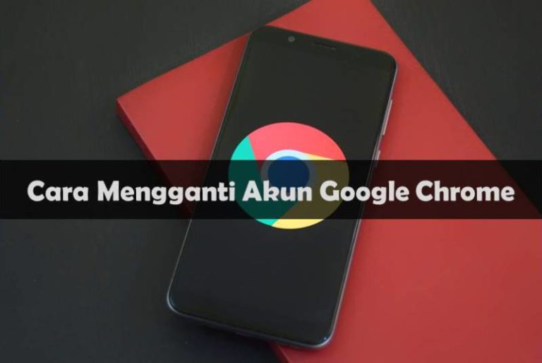 Cara Mengganti Akun Google Chrome