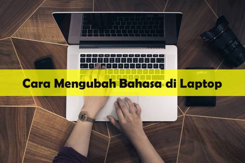 Cara Mengubah Bahasa di Laptop