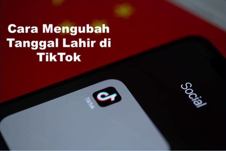 Cara Mengubah Tanggal Lahir di TikTok