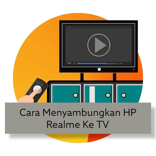 Cara Menyambungkan HP Realme Ke TV