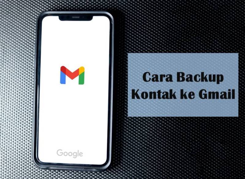 Cara Backup Kontak ke Gmail