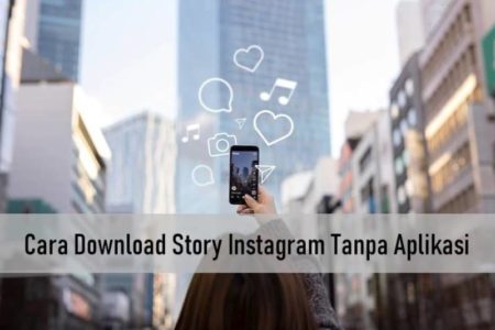 Cara Download Story Instagram Tanpa Aplikasi