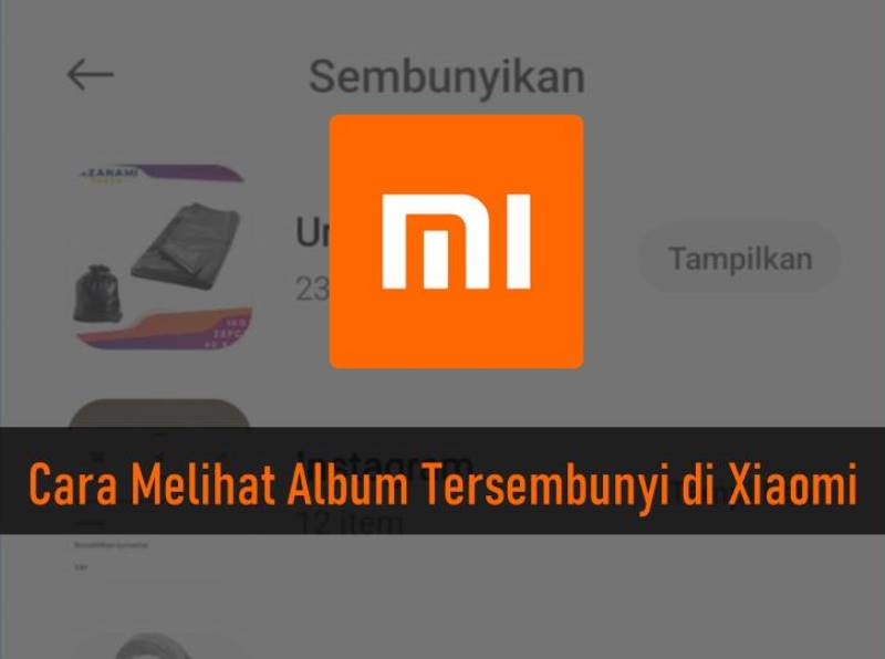 Cara Melihat Album Tersembunyi di Xiaomi