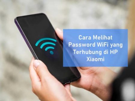 Cara Melihat Password WiFi yang Terhubung