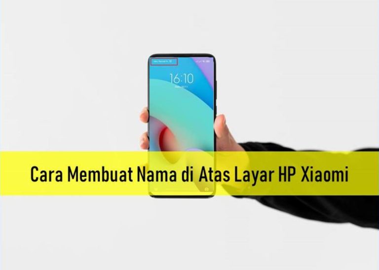 Cara Membuat Nama di Atas Layar HP Xiaomi