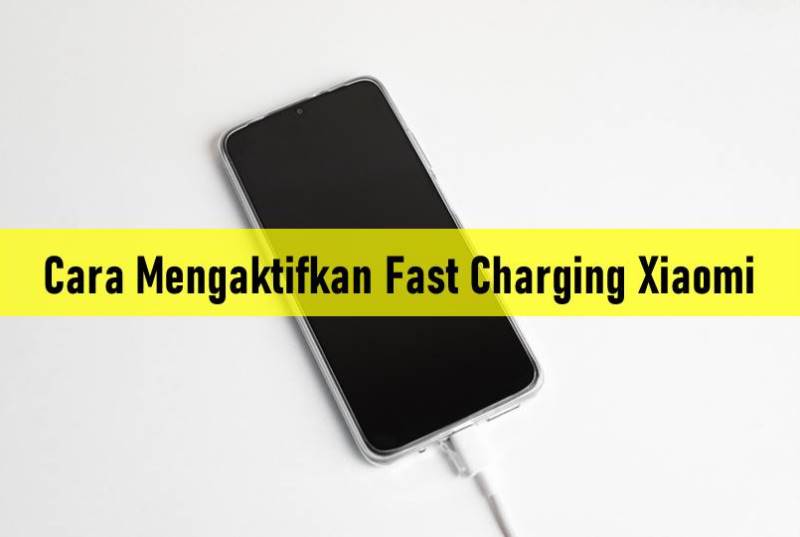 Cara Mengaktifkan Fast Charging Xiaomi