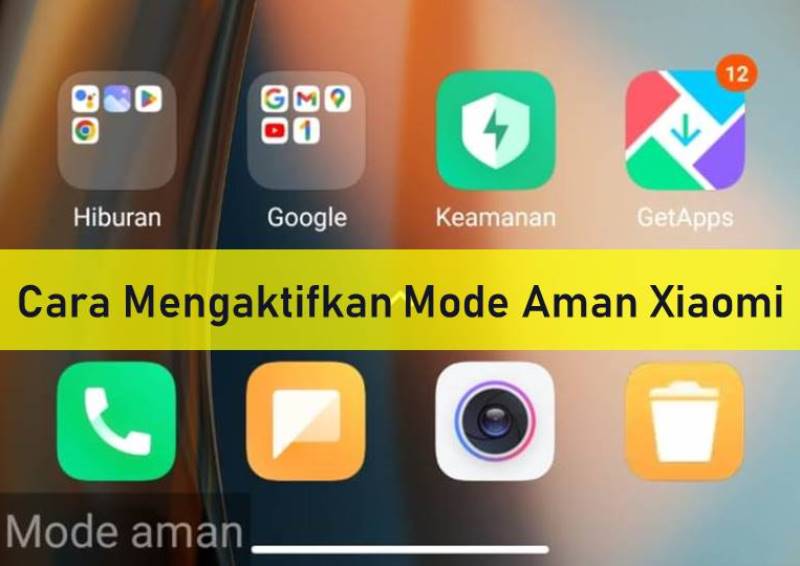 Cara Mengaktifkan Mode Aman