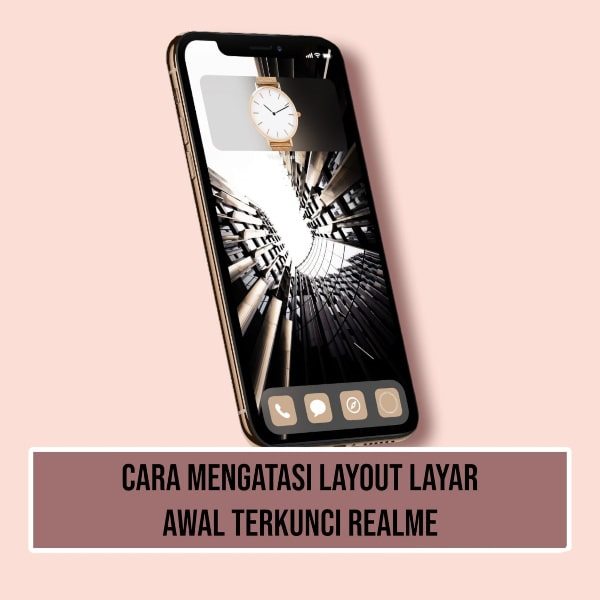 Cara Mengatasi Layout Layar Awal Terkunci Realme