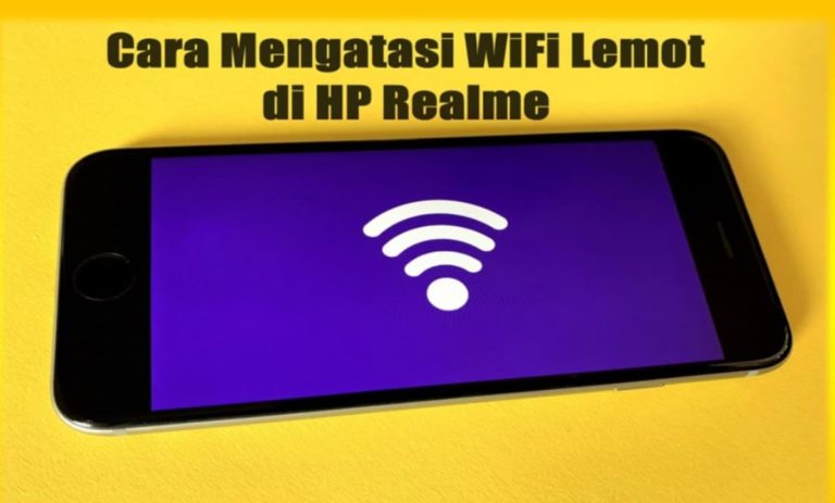 Cara Mengatasi Wifi Lemot di HP Realme