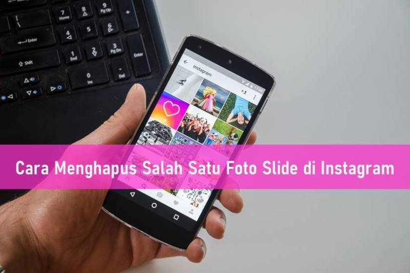 Cara Menghapus Salah Satu Foto Slide di Instagram