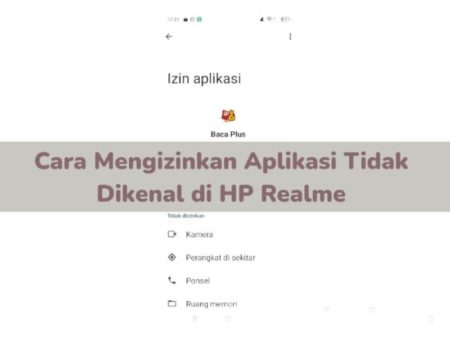 Cara Mengizinkan Aplikasi Tidak Dikenal di HP Realme