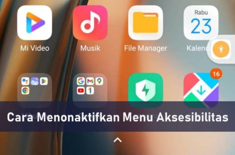 Cara Menonaktifkan Menu Aksesibilitas