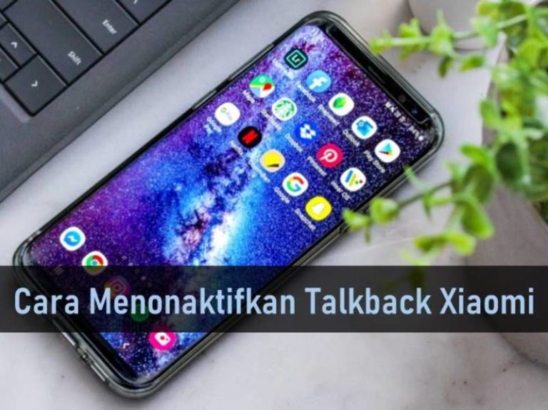 Cara Menonaktifkan TalkBack Xiaomi