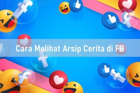 Cara Melihat Arsip Cerita di FB