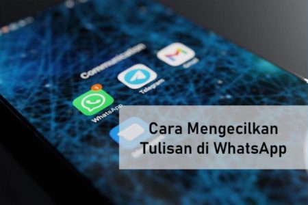 Cara Mengecilkan Tulisan di WhatsApp