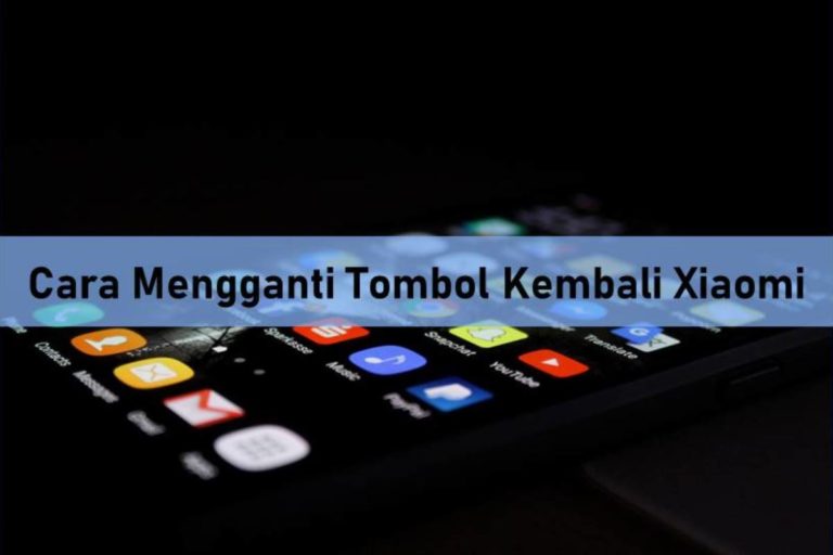 Cara Mengganti Tombol Kembali