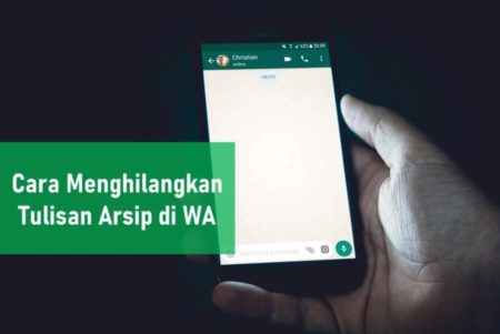 Cara Menghilangkan Tulisan Arsip di WA