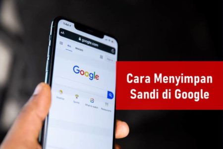 Cara Menyimpan Sandi di Google