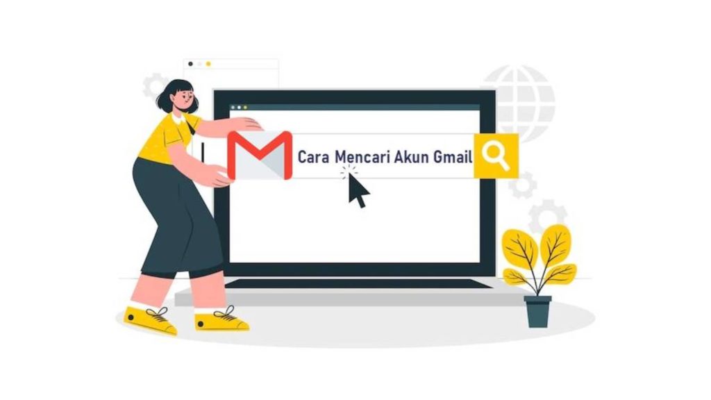 Cara Mencari Akun Gmail yang Lupa