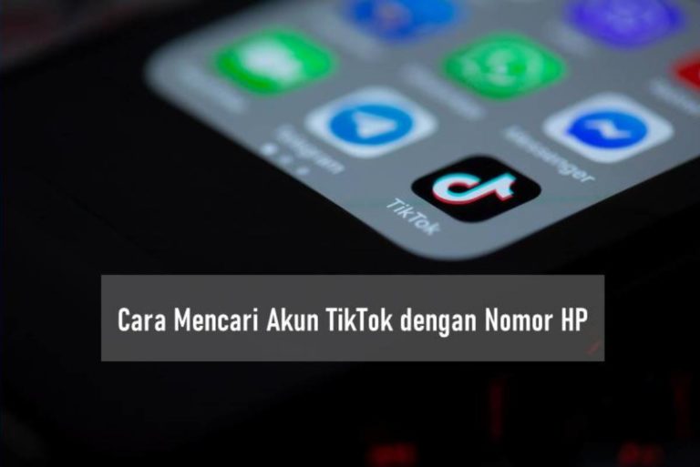 Cara Mencari Akun TikTok Orang Lain dengan Nomor HP