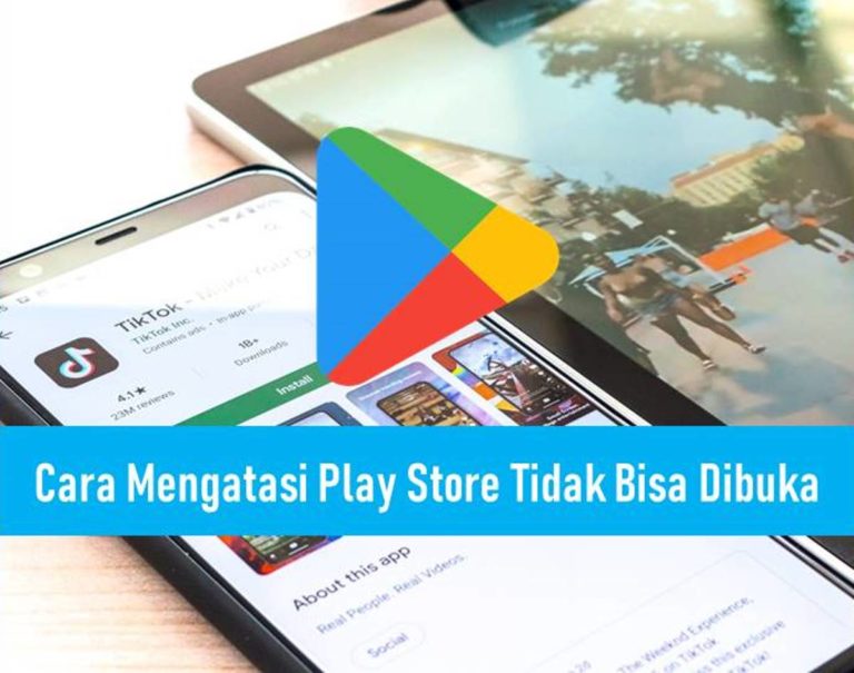 Cara Mengatasi Play Store Tidak Bisa Dibuka