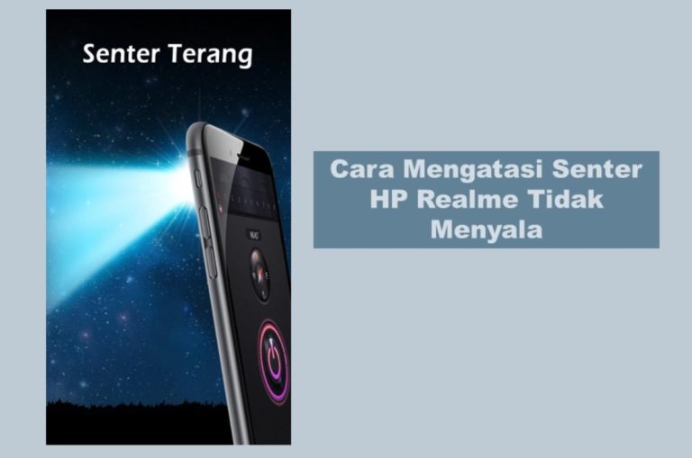Cara Mengatasi Senter HP Realme Tidak Menyala