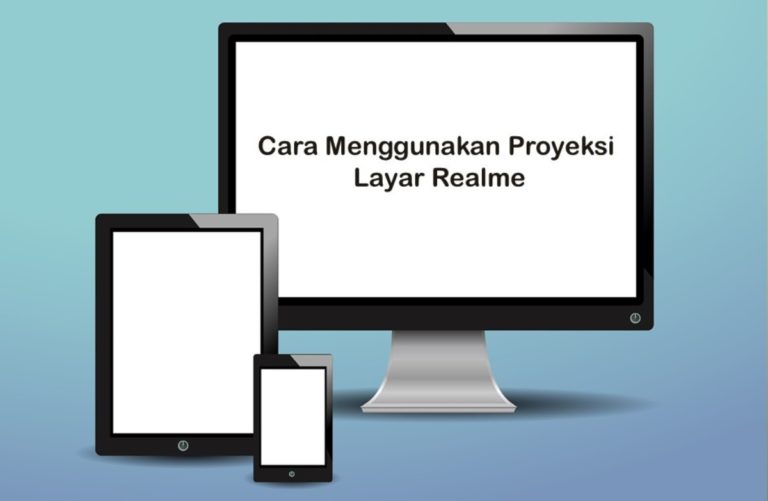 Cara Menggunakan Proyeksi Layar Realme