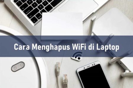 Cara Menghapus WiFi di Laptop