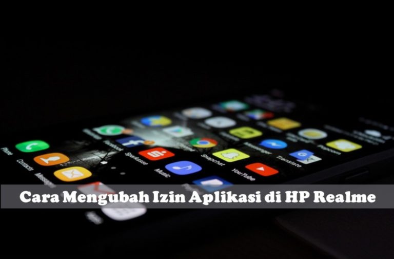 Cara Mengubah Izin Aplikasi di HP Realme