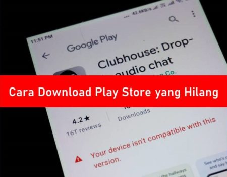 Cara Download Play Store yang Hilang
