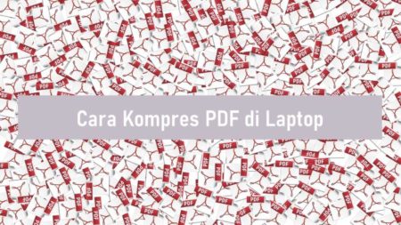 Cara Kompres PDF di Laptop