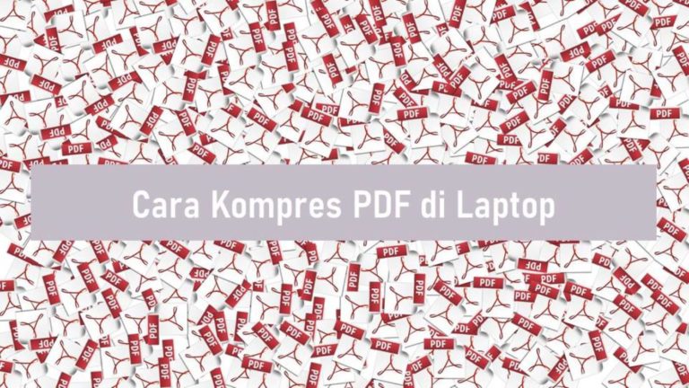 Cara Kompres PDF di Laptop