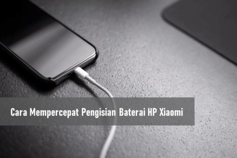 Cara Mempercepat Pengisian Baterai HP Xiaomi