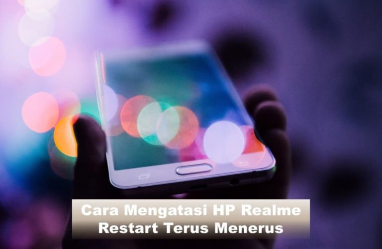 Cara Mengatasi HP Realme Restart Terus Menerus