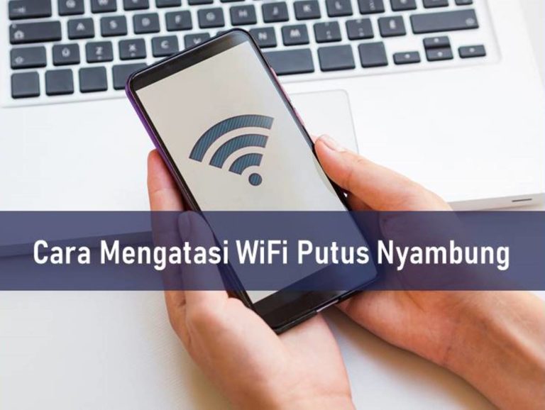 Cara Mengatasi WiFi Putus Nyambung
