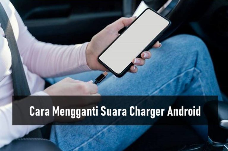 Cara Mengganti Suara Charger Android