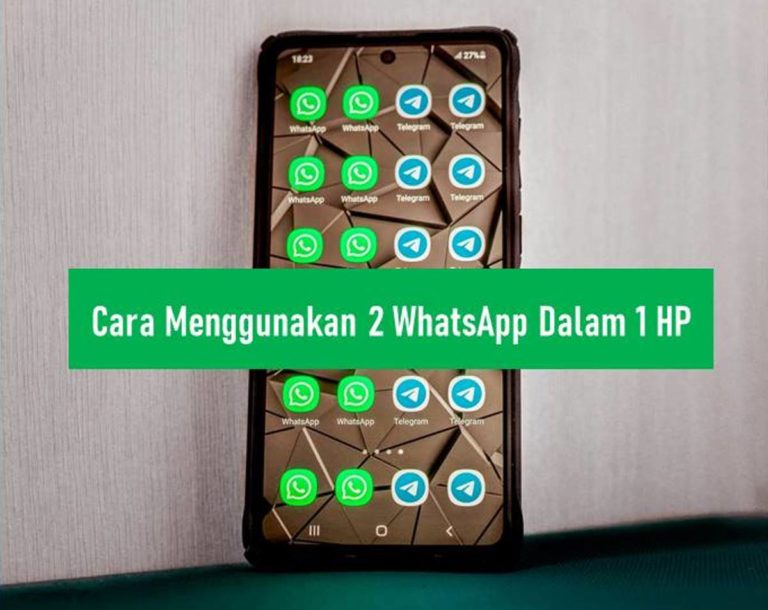 Cara Menggunakan 2 WhatsApp Dalam 1 HP